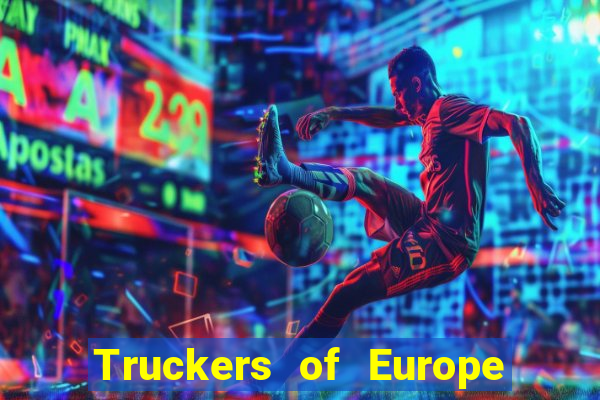 Truckers of Europe 3 dinheiro infinito